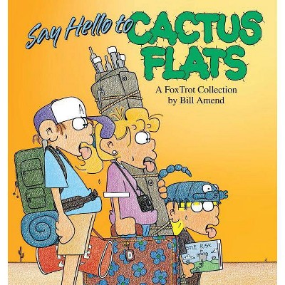 Say Hello to Cactus Flats - by  Bill Amend (Paperback)