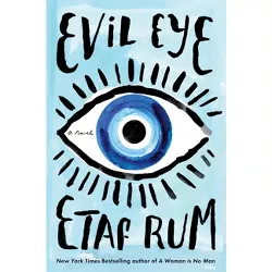 Evil Eye - by  Etaf Rum (Hardcover)