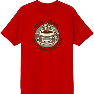 New Year, Same Coffee Addiction Adult Crew Neck Short Sleeve Tee - 1 of 2