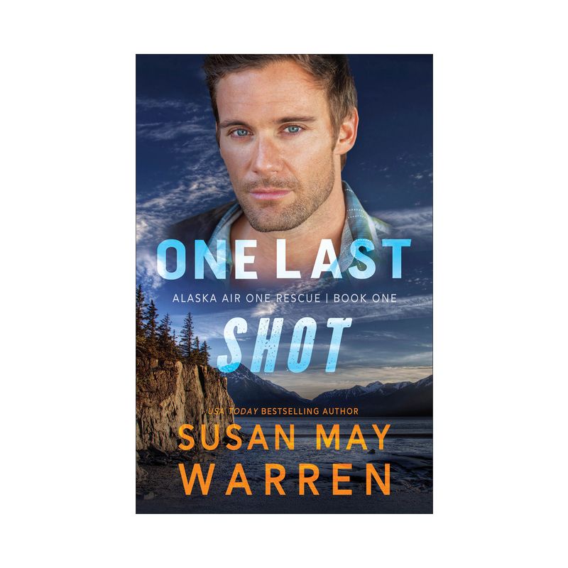 One Last Shot - (Alaska Air One Rescue) by  Susan May Warren (Paperback), 1 of 2