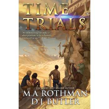 Time Trials - by  M a Rothman & D J Butler (Paperback)