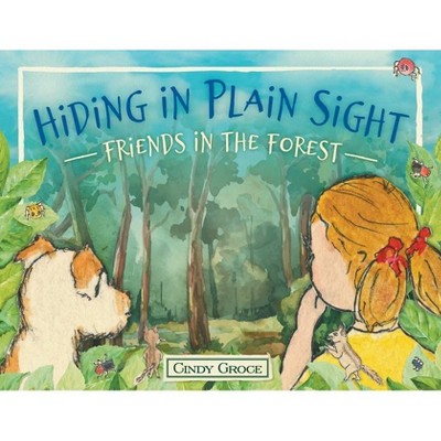 Hiding in Plain Sight - Friends in the Forest - Large Print by  Cindy Groce (Paperback)