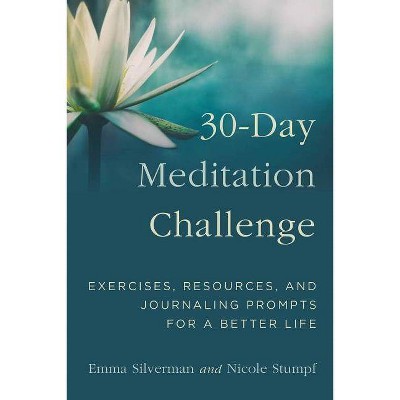 30-Day Meditation Challenge - by  Emma Silverman & Nicole Stumpf (Hardcover)