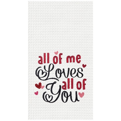 C&f Home All Of Me Loves All Of You Embroidered Cotton Waffle Weave ...