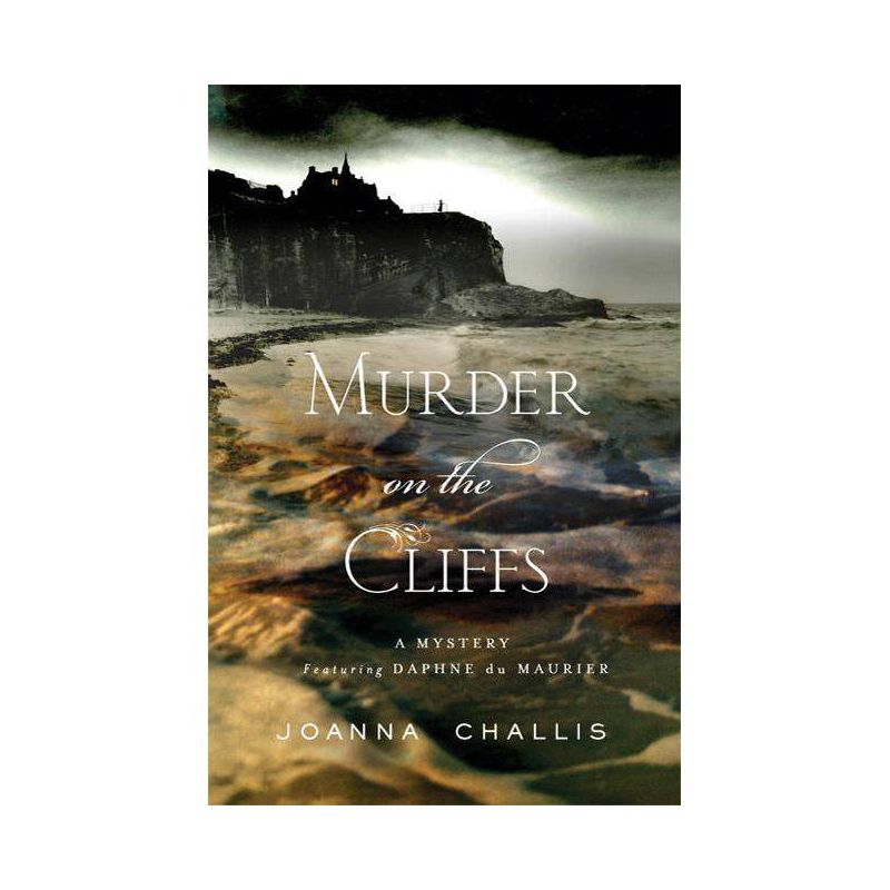 Murder on the Cliffs - (Daphne Du Maurier Mysteries) by  Joanna Challis (Hardcover), 1 of 2