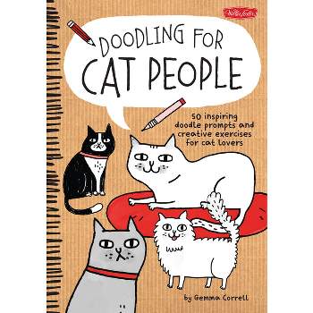 Doodling for Cat People - (Doodling For...) by  Gemma Correll (Paperback)