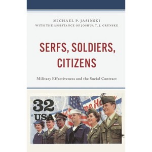 Serfs, Soldiers, Citizens - by  Michael P Jasinski (Hardcover) - 1 of 1