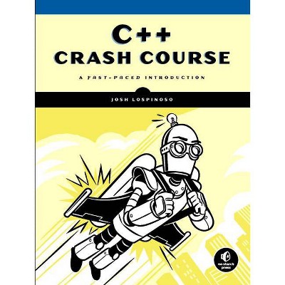 C++ Crash Course - by  Josh Lospinoso (Paperback)