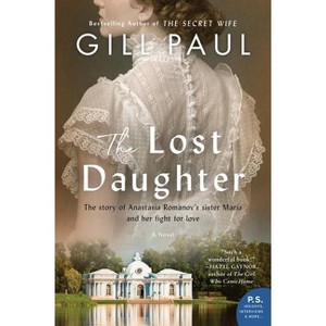 The Lost Daughter - by  Gill Paul (Paperback) - 1 of 1