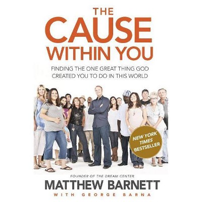 The Cause Within You - by  Matthew Barnett (Paperback)