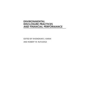 Environmental Disclosure Practices and Financial Performance - by  Khondkar Karim & Robert Rutledge (Hardcover) - 1 of 1