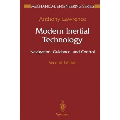 Modern Inertial Technology - (Mechanical Engineering) 2nd Edition by  Anthony Lawrence (Paperback)