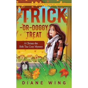 Trick-or-Doggy Treat - by  Diane Wing (Hardcover)
