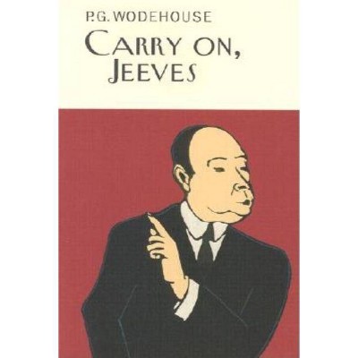 Carry On, Jeeves - (Collector's Wodehouse) by  P G Wodehouse (Hardcover)