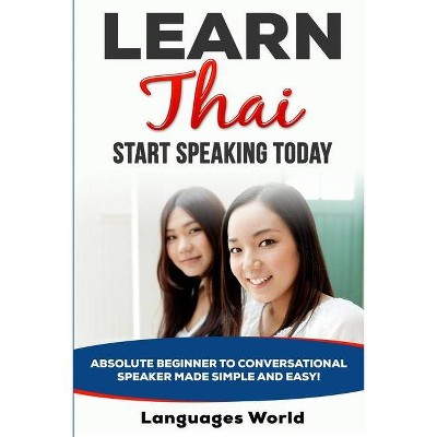 Learn Thai - by  Languages World (Paperback)