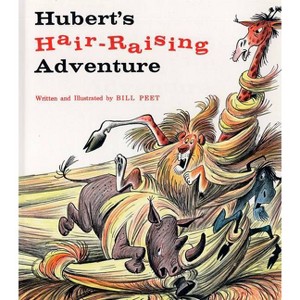 Hubert's Hair Raising Adventure - (Sandpiper Books) by  Bill Peet (Paperback) - 1 of 1