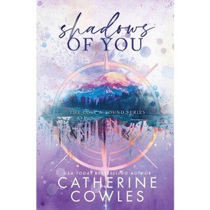 Shadows of You - 2nd Edition by  Catherine Cowles (Paperback) - 1 of 1