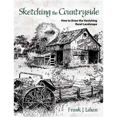 Sketching the Countryside - (Dover Art Instruction) by  Frank J Lohan (Paperback)