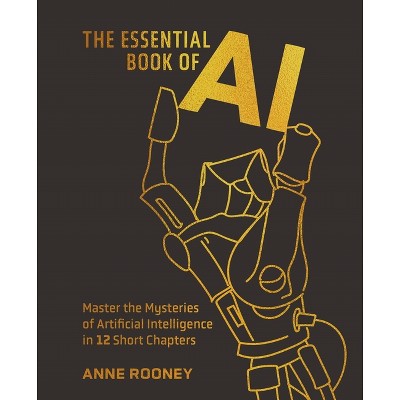The Essential Book of AI - (Sirius Concepts) by  Anne Rooney (Hardcover)