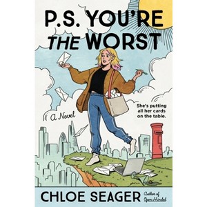 P.S. You're the Worst - by  Chloe Seager (Paperback) - 1 of 1