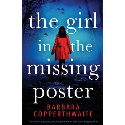 The Girl in the Missing Poster - by  Barbara Copperthwaite (Paperback)