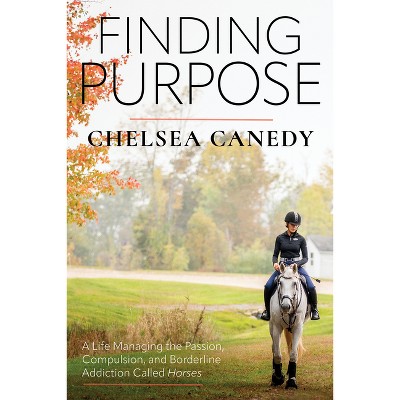 Finding Purpose - by  Chelsea Canedy (Paperback)