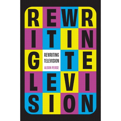 Rewriting Television - by Alison Peirse