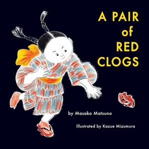 A Pair of Red Clogs - by  Masako Matsuno (Paperback) - 1 of 1