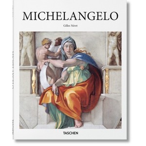 Michelangelo - (Basic Art) by  Gilles Néret (Hardcover) - 1 of 1