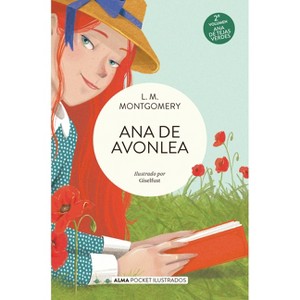 Ana de Avonlea / Anne of Avonlee - (Pocket Ilustrado) by  Lucy Maud Montgomery (Paperback) - 1 of 1