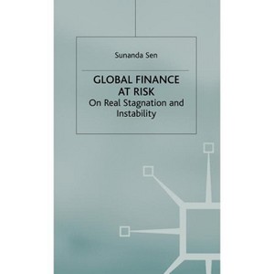 Global Finance at Risk - by  S Sen (Hardcover) - 1 of 1