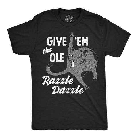Мужские футболки Crazy Dog T-Shirts, Inc. Mens Funny T Shirts Give Em The Ole Razzle Dazzle Sarcastic Cat Graphic Novelty Tee for Men - Crazy Dog Men's T Shirt For Cat Lovers Black L