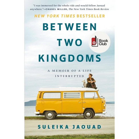 Between Two Kingdoms - Target Exclusive Edition by Suleika Jaouad (Paperback) - image 1 of 1