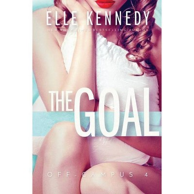 The Goal Off Campus By Elle Kennedy Paperback Target