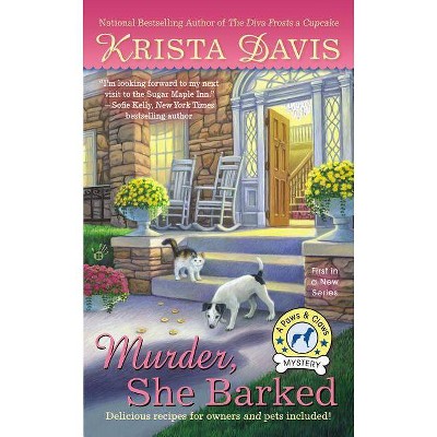 Murder, She Barked - (Paws and Claws Mysteries) by  Krista Davis (Paperback)