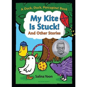 My Kite Is Stuck! and Other Stories - (Duck, Duck, Porcupine Book) by  Salina Yoon (Hardcover) - 1 of 1