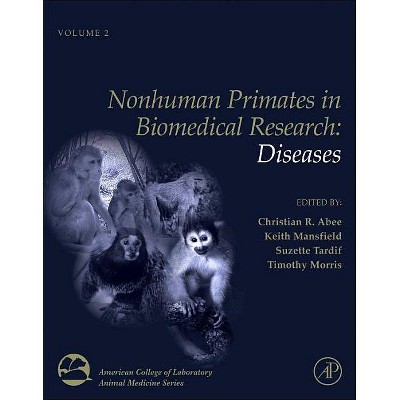 Nonhuman Primates in Biomedical Research, 2 - (American College of Laboratory Animal Medicine) 2nd Edition (Paperback)
