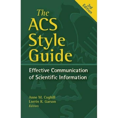 The ACS Style Guide - 3rd Edition by  Anne M Coghill & Lorrin R Garson (Hardcover)