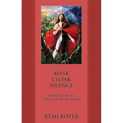 Mask Cloak Silence - by  Rémi Boyer (Paperback)