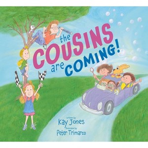 The Cousins Are Coming - by  Kay Jones (Hardcover) - 1 of 1