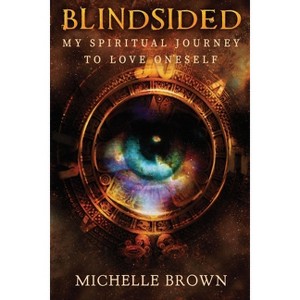 Blindsided - by  Michelle Brown (Paperback) - 1 of 1