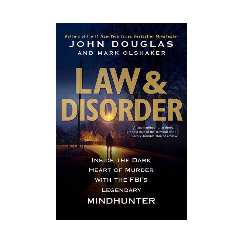 Law & Disorder: - by  John Douglas & Mark Olshaker (Paperback), 1 of 2