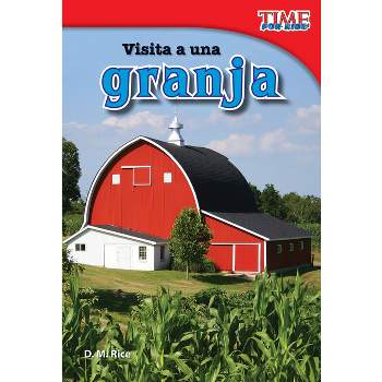 Visita a Una Granja - (Time for Kids(r) Informational Text) 2nd Edition by  D M Rice (Paperback)