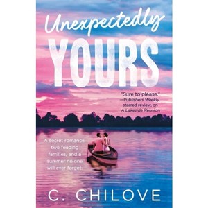 Unexpectedly Yours - (Shores of Dora) by  C Chilove (Paperback) - 1 of 1