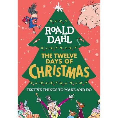 Roald Dahl: The Twelve Days of Christmas - (Paperback)