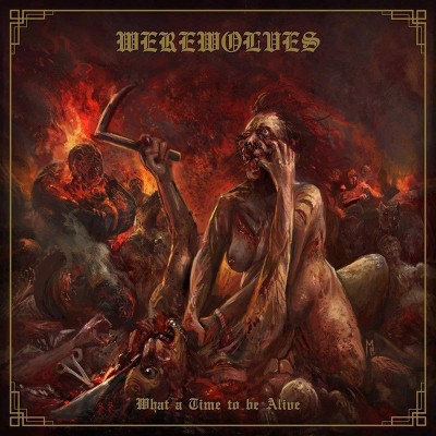 Werewolves - What A Time To Be Alive (Vinyl)