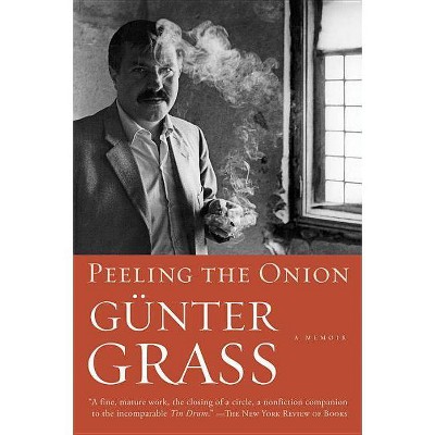 Peeling the Onion - by  Günter Grass (Paperback)