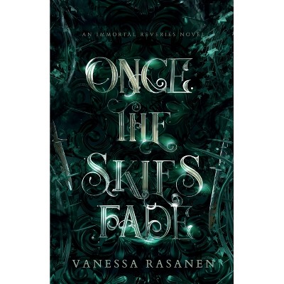 Once the Skies Fade - (Immortal Reveries) by  Vanessa Rasanen (Paperback)