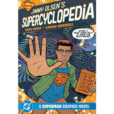 Jimmy Olsen's Supercyclopedia - by  Gabe Soria (Paperback)