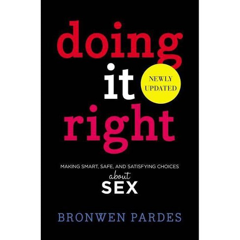 Doing It Right by Bronwen Pardes